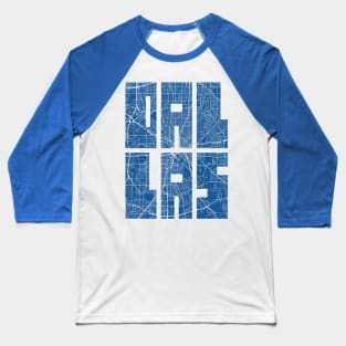 Dallas, USA City Map Typography - Blueprint Baseball T-Shirt
